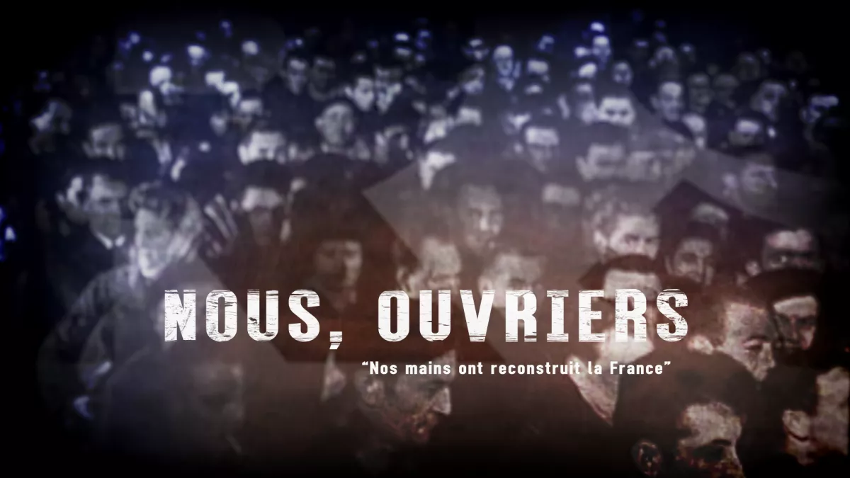 Nous, ouvriers Générique du premier épisode "Nous, ouvriers"