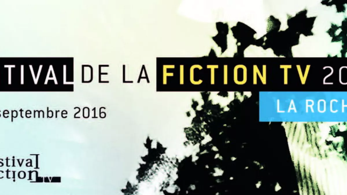 Festival de la fiction TV de La Rochelle : 11 films en compétition pour France Télévisions Festival de la fiction TV de La Rochelle : 11 films en compétition pour France Télévisions