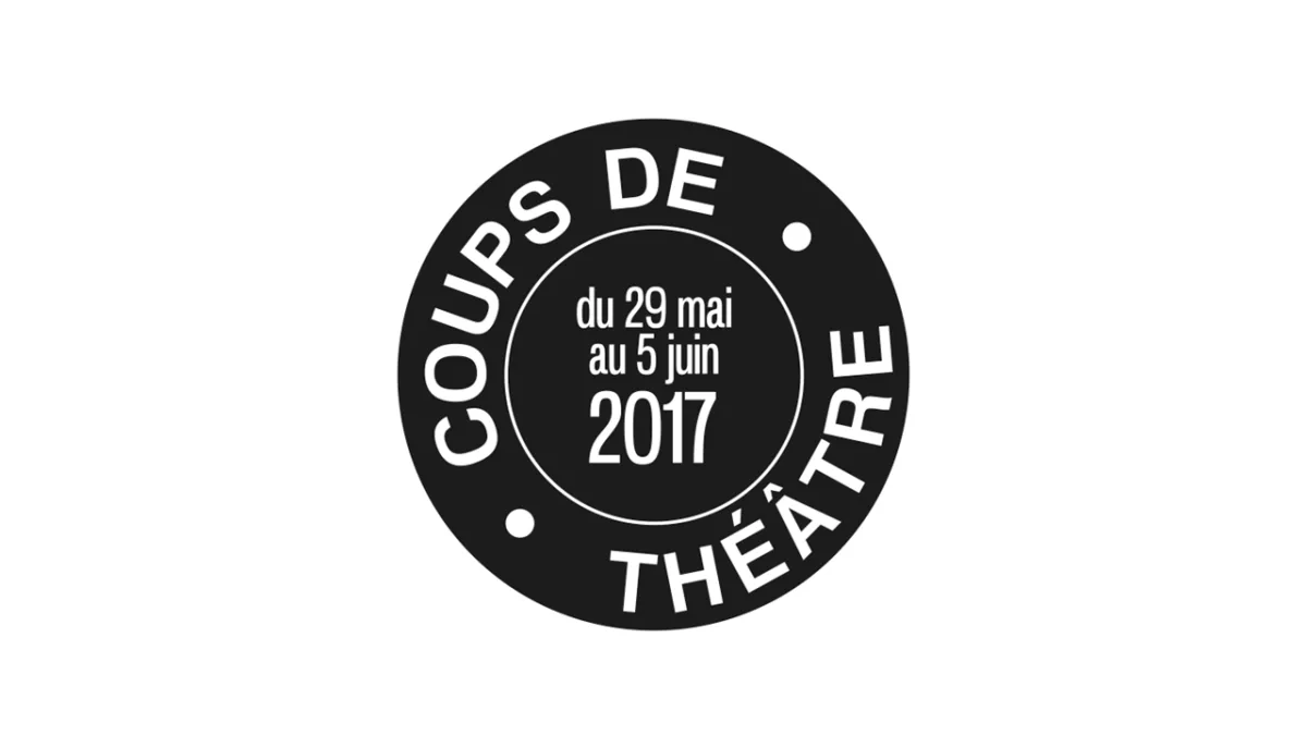 Coups de théâtre 2017 Coups de théâtre 2017