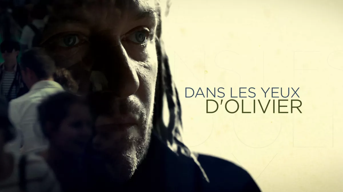 DANS LES YEUX D'OLIVIER