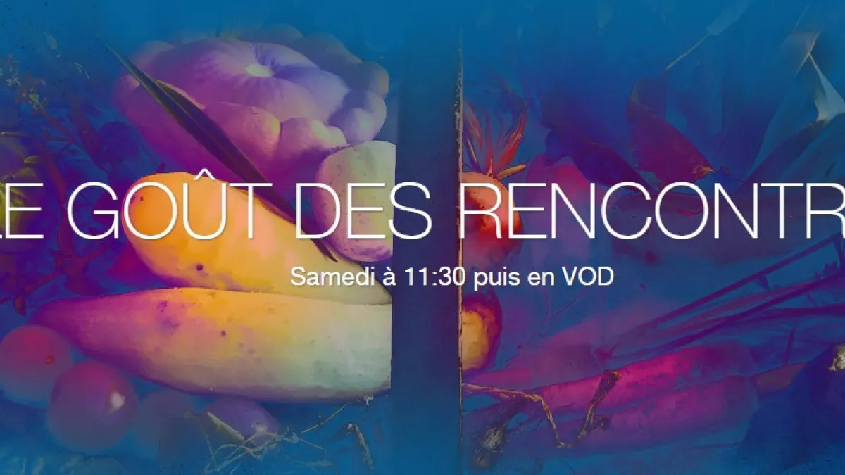 Le goût des rencontres Le goût des rencontres