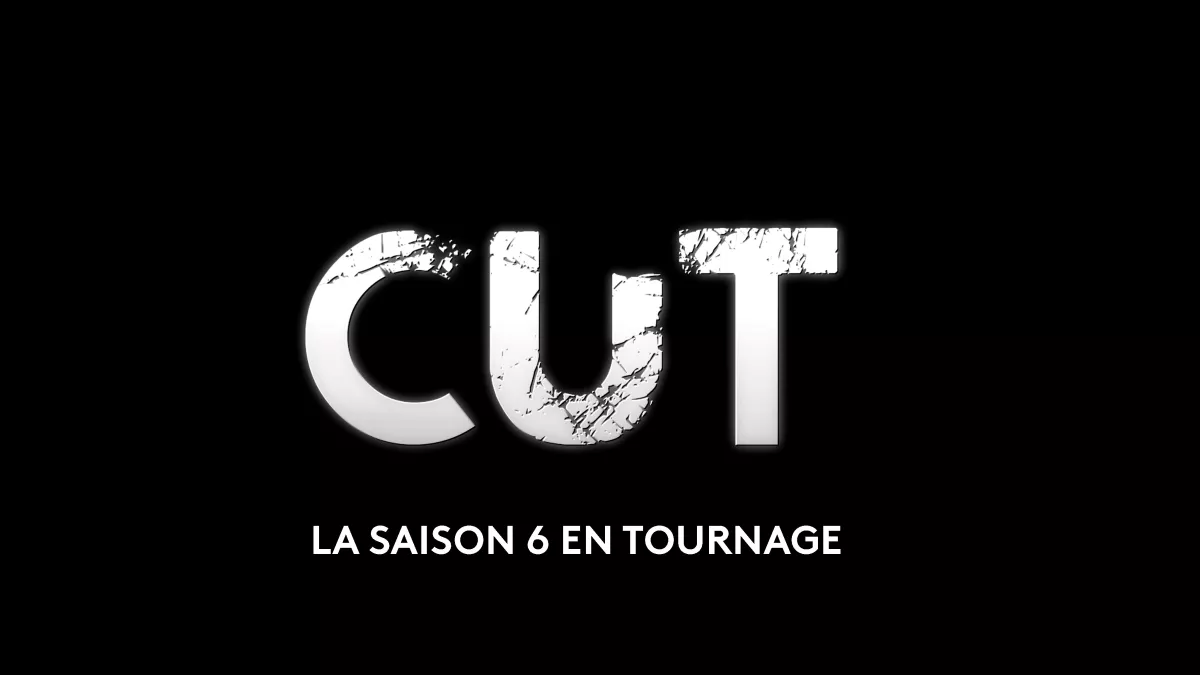 CUT SAISON 6 CUT SAISON 6