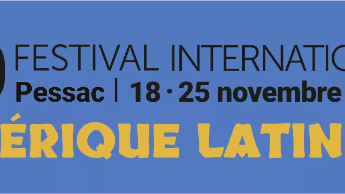 Spécial Festival de Pessac