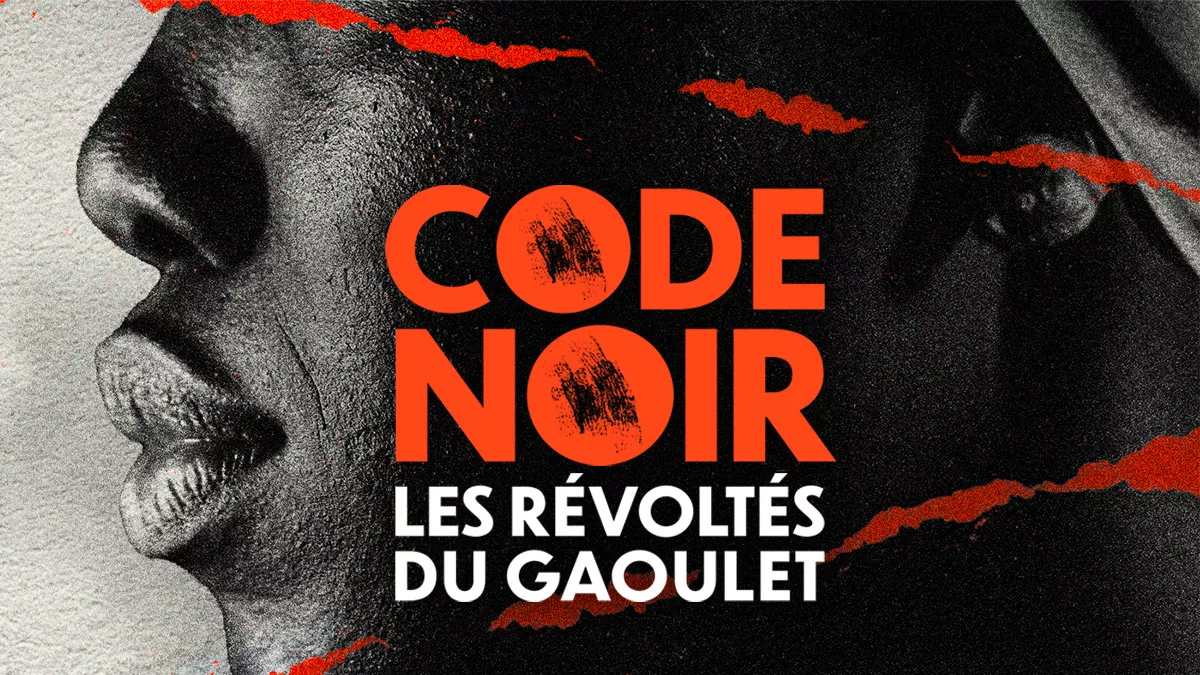© FTV Code Noir, les révoltés du Gaoulet