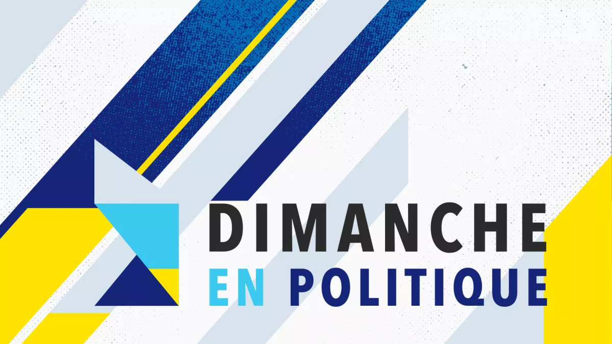 Dimanche en politique Dimanche en politique