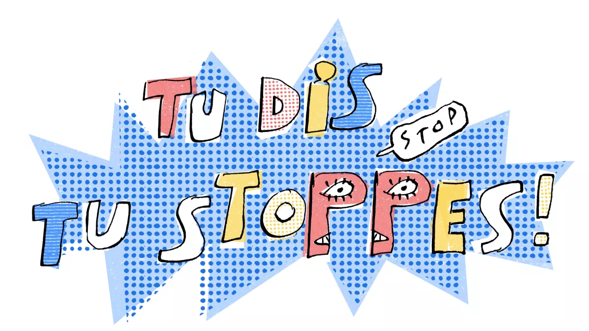 tu dis tu stoppes