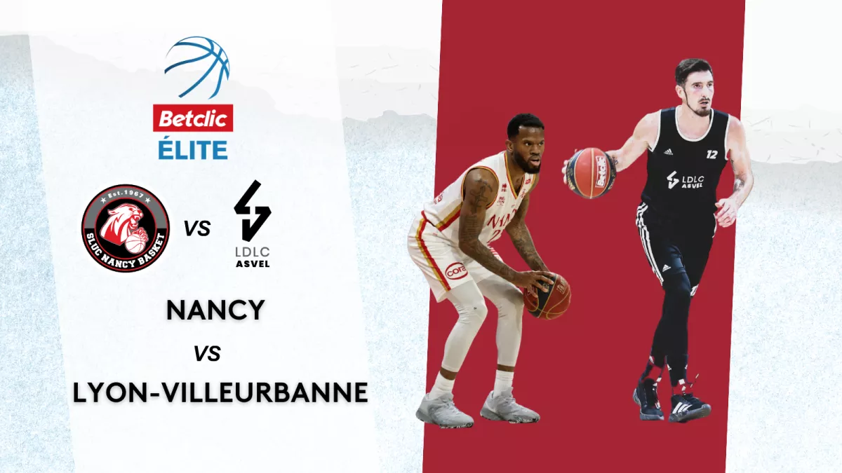 SLUC NANCY vs LDLC ASVEL BETCLIC ELITE 2023 Joueur du SLUC NANCY et de LDLC ASVEL