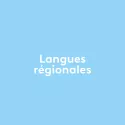 CULTURE, LANGUES REGIONALES