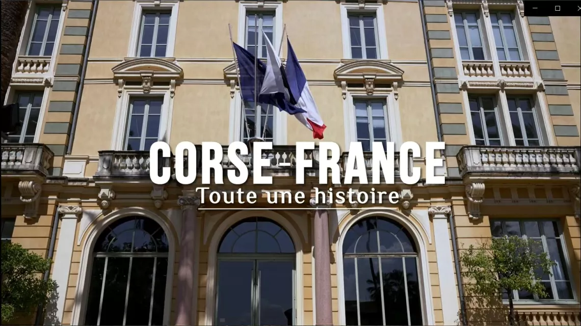 Corse-France, toute une histoire Corse-France, toute une histoire