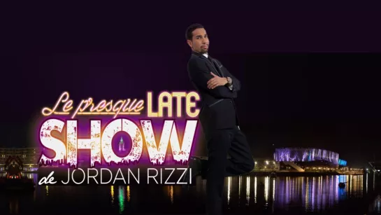 le presque-LATE-SHOW le presque-LATE-SHOW