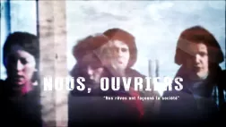 Nous ouvriers, 2ème épisode Nous ouvriers, 2ème épisode
