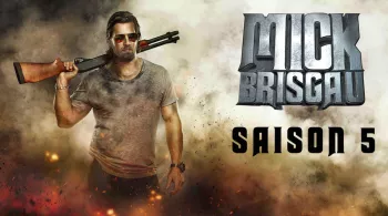 MICK BRISGAU - Saison 05