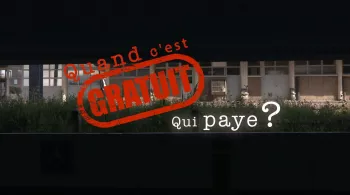 Quand c'est gratuit qui paye ?